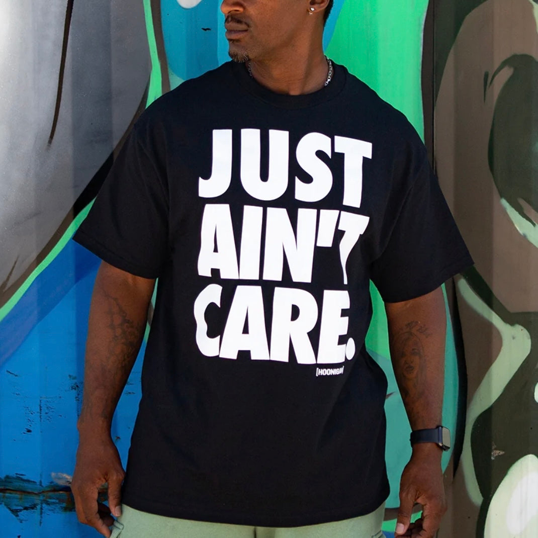 “Just Aint Care” T-Shirt Black L